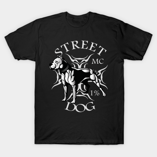 Street Dog Street Dogs TShirt TeePublic